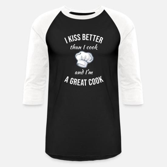 i kiss better than i cook t shirt